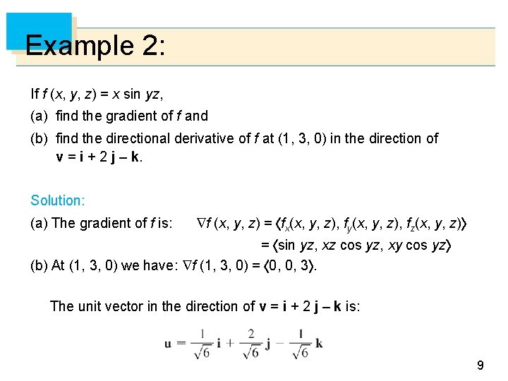 Example 2: If f (x, y, z) = x sin yz, (a) find the