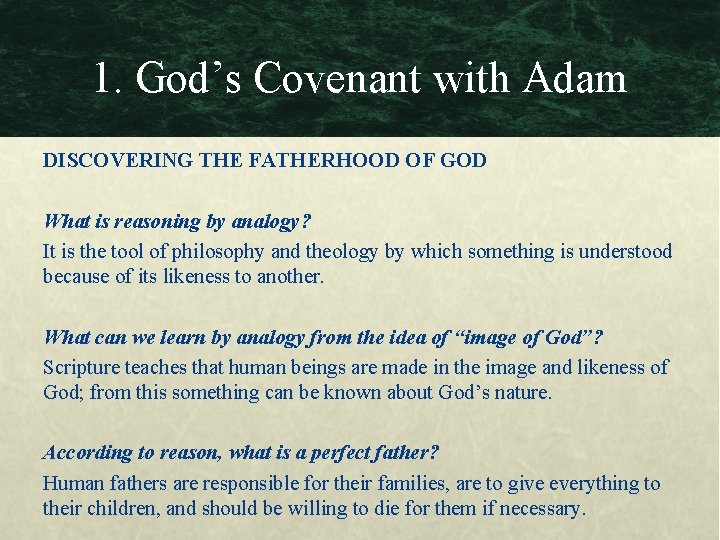 1. God’s Covenant with Adam DISCOVERING THE FATHERHOOD OF GOD What is reasoning by