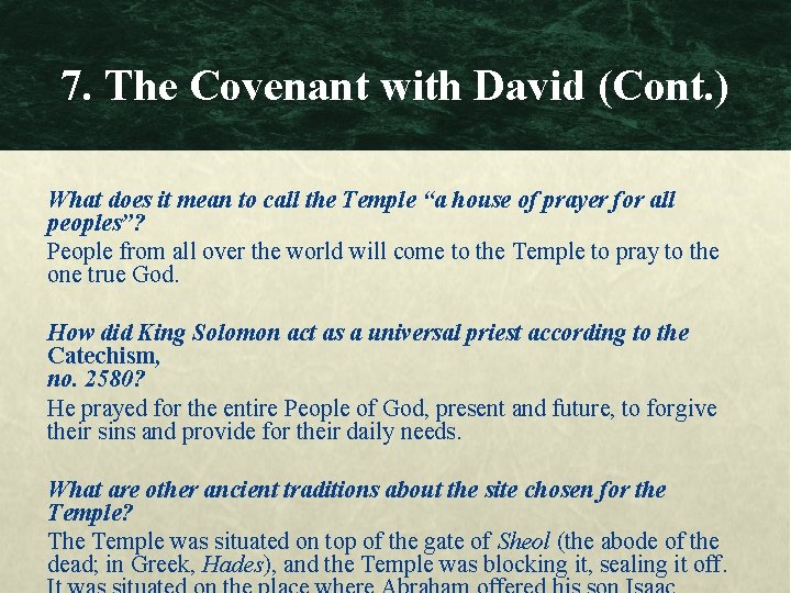 7. The Covenant with David (Cont. ) What does it mean to call the