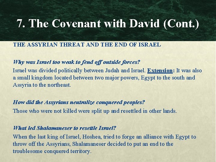 7. The Covenant with David (Cont. ) THE ASSYRIAN THREAT AND THE END OF