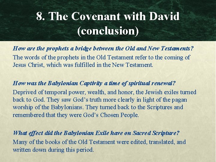 8. The Covenant with David (conclusion) How are the prophets a bridge between the