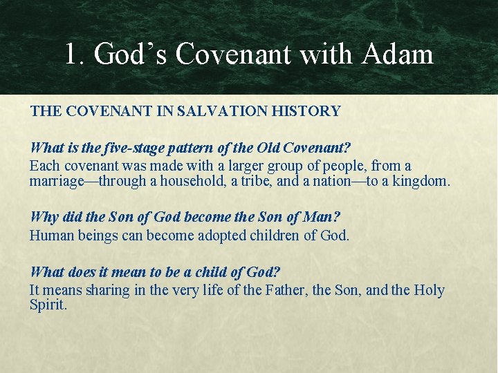 1. God’s Covenant with Adam THE COVENANT IN SALVATION HISTORY What is the five-stage