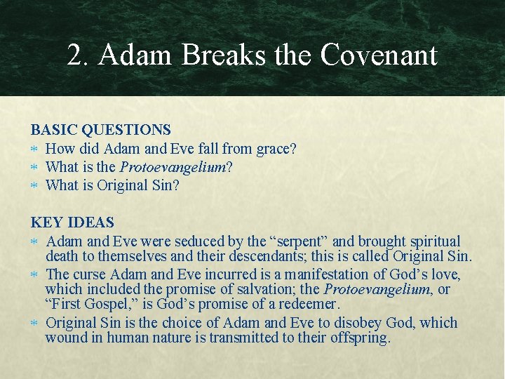 2. Adam Breaks the Covenant BASIC QUESTIONS How did Adam and Eve fall from
