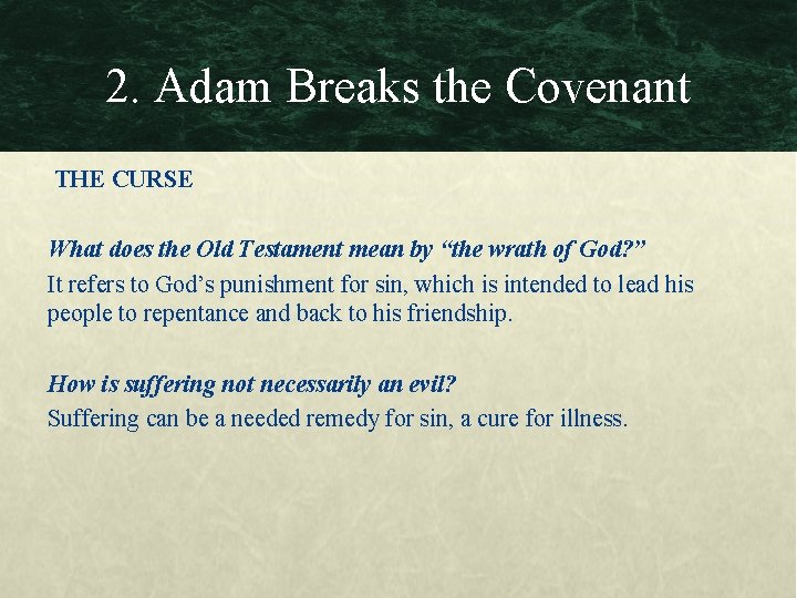 2. Adam Breaks the Covenant THE CURSE What does the Old Testament mean by