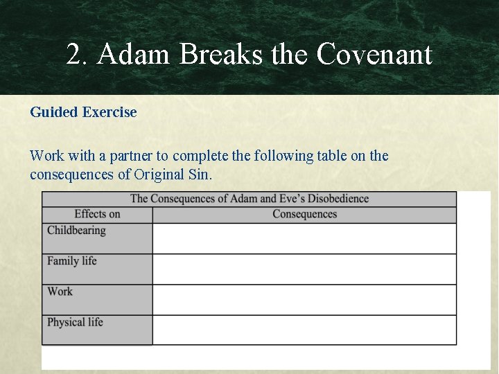 2. Adam Breaks the Covenant Guided Exercise Work with a partner to complete the