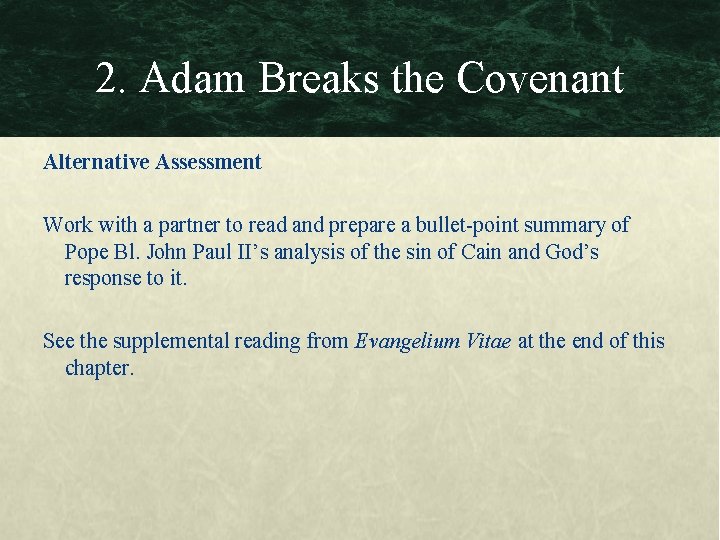 2. Adam Breaks the Covenant Alternative Assessment Work with a partner to read and