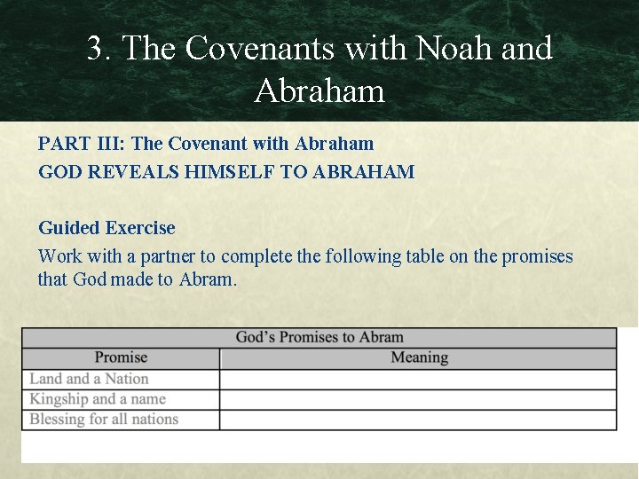 3. The Covenants with Noah and Abraham PART III: The Covenant with Abraham GOD