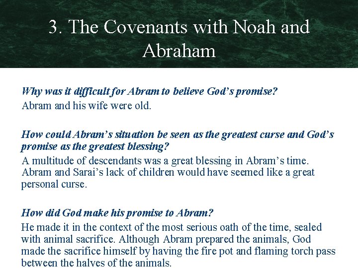 3. The Covenants with Noah and Abraham Why was it difficult for Abram to