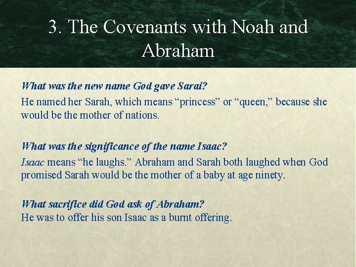 3. The Covenants with Noah and Abraham What was the new name God gave