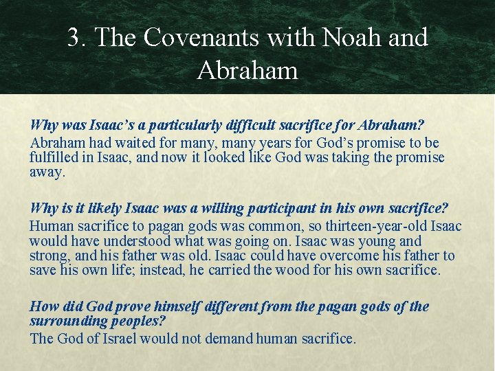 3. The Covenants with Noah and Abraham Why was Isaac’s a particularly difficult sacrifice