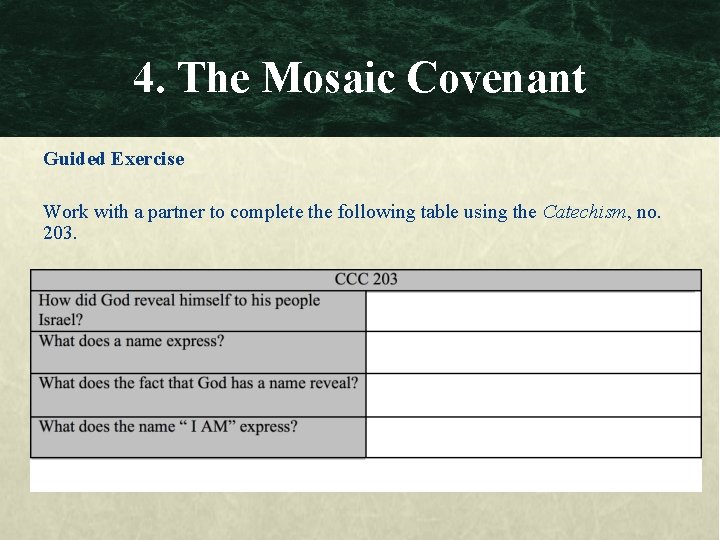 4. The Mosaic Covenant Guided Exercise Work with a partner to complete the following