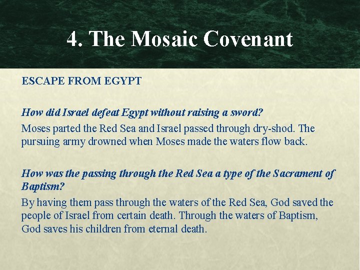 4. The Mosaic Covenant ESCAPE FROM EGYPT How did Israel defeat Egypt without raising