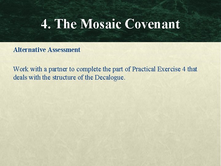 4. The Mosaic Covenant Alternative Assessment Work with a partner to complete the part