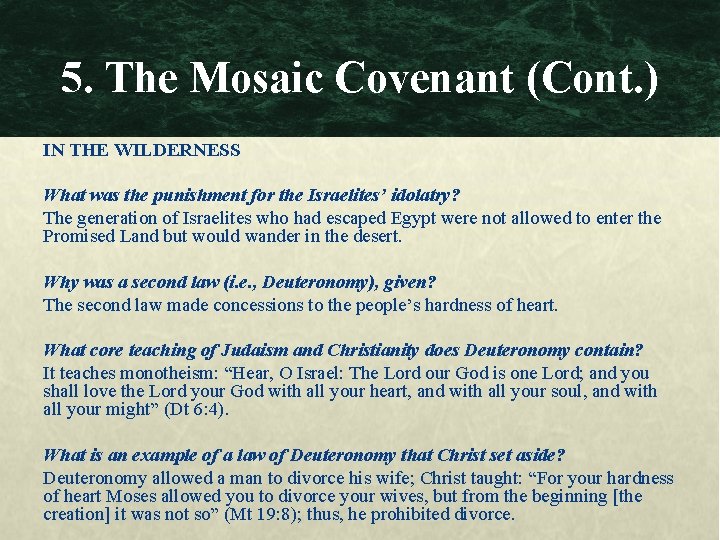 5. The Mosaic Covenant (Cont. ) IN THE WILDERNESS What was the punishment for