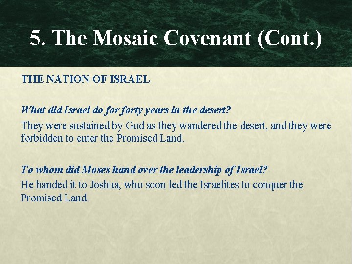 5. The Mosaic Covenant (Cont. ) THE NATION OF ISRAEL What did Israel do