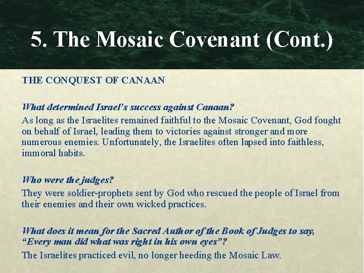 5. The Mosaic Covenant (Cont. ) THE CONQUEST OF CANAAN What determined Israel’s success