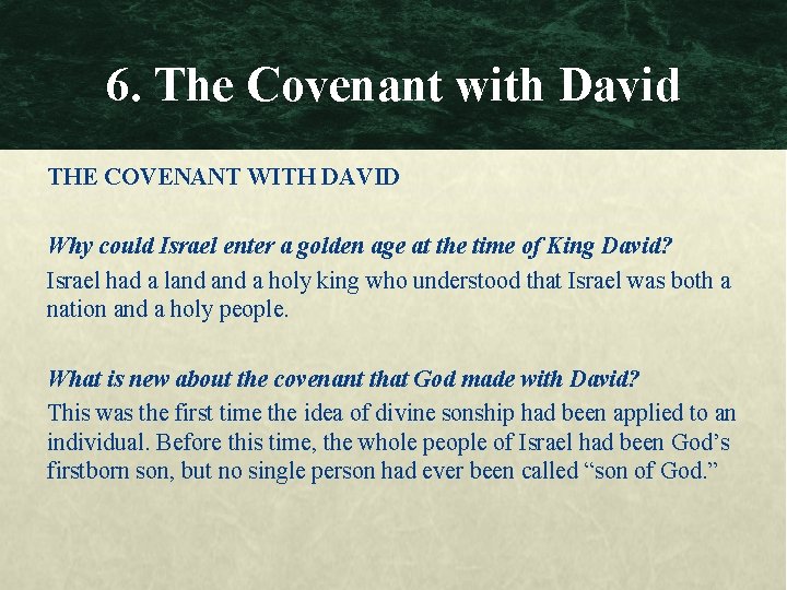 6. The Covenant with David THE COVENANT WITH DAVID Why could Israel enter a