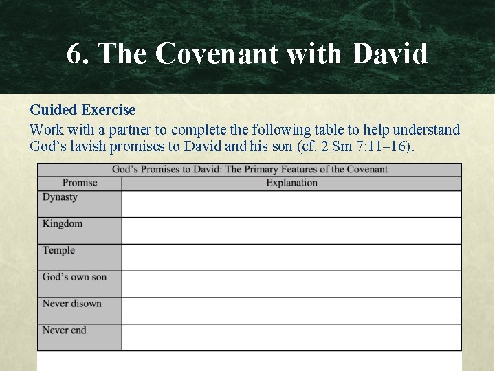 6. The Covenant with David Guided Exercise Work with a partner to complete the