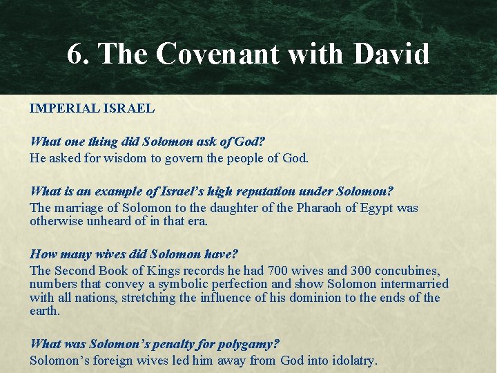 6. The Covenant with David IMPERIAL ISRAEL What one thing did Solomon ask of