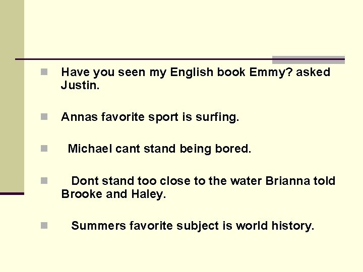 n Have you seen my English book Emmy? asked Justin. n Annas favorite sport n Have you seen my English book Emmy? asked Justin. n Annas favorite sport