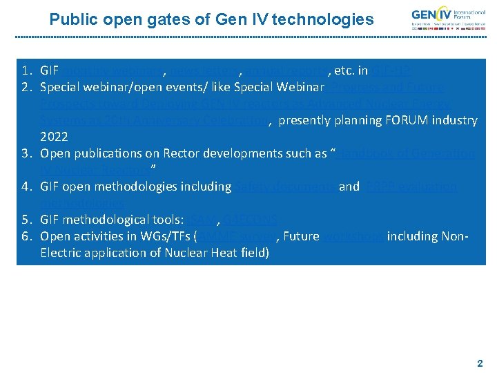 Public open gates of Gen IV technologies 1. GIF monthly webinars, news letters, annual
