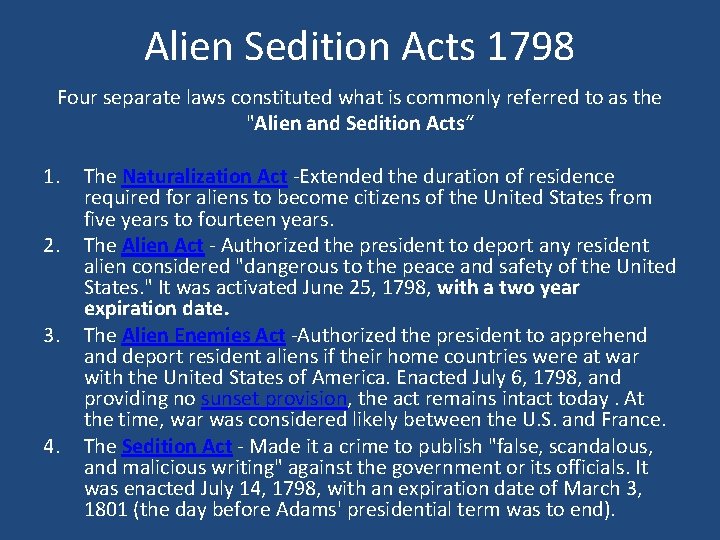 Alien Sedition Acts 1798 Four separate laws constituted what is commonly referred to as