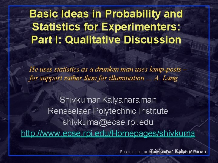 Basic Ideas in Probability and Statistics for Experimenters: Part I: Qualitative Discussion He uses