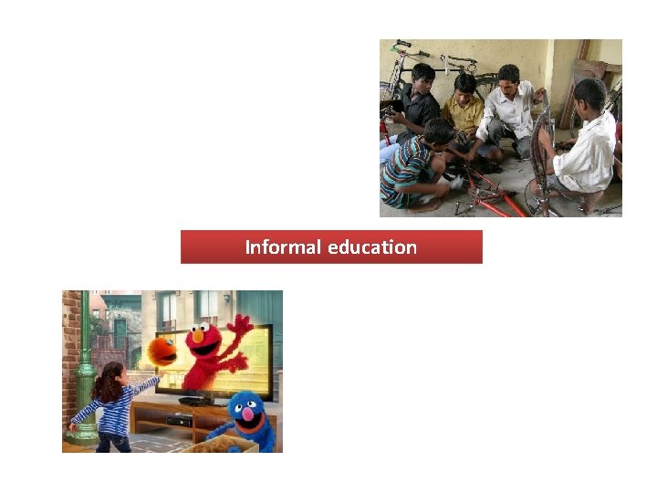 Informal education 