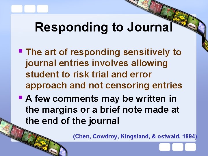 Responding to Journal § The art of responding sensitively to journal entries involves allowing