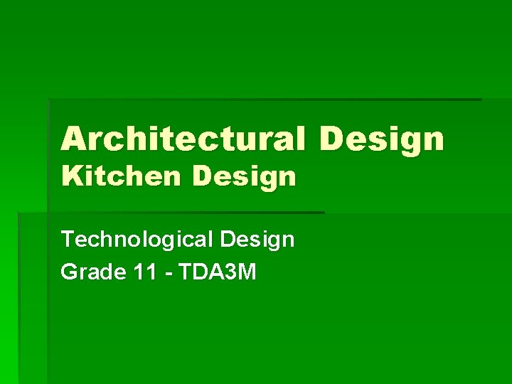 Architectural Design Kitchen Design Technological Design Grade 11 - TDA 3 M 