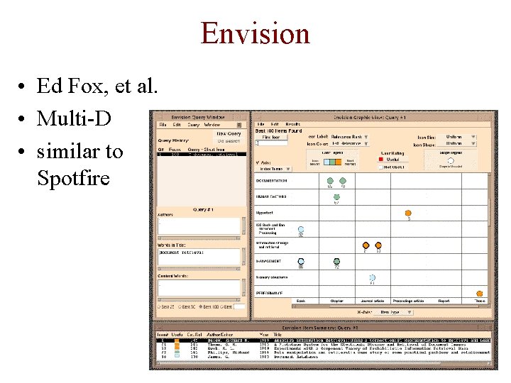 Envision • Ed Fox, et al. • Multi-D • similar to Spotfire 