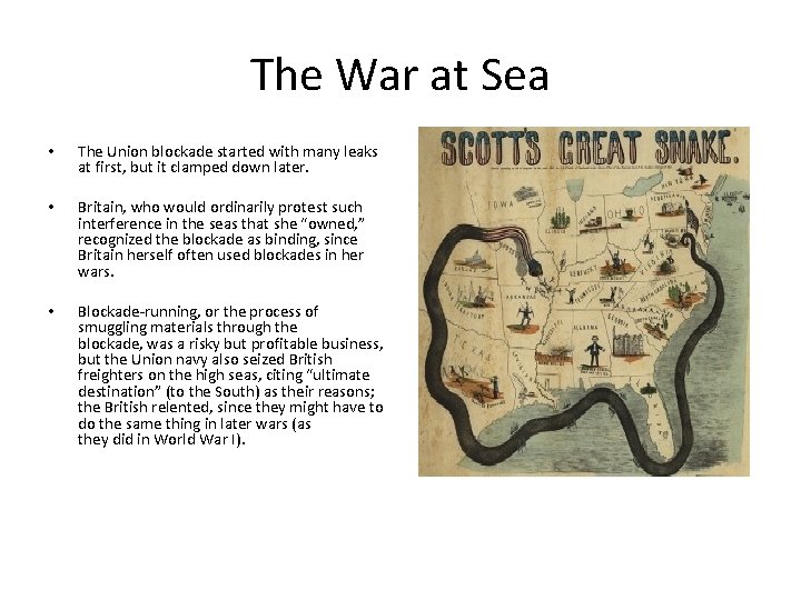 The War at Sea • The Union blockade started with many leaks at first,