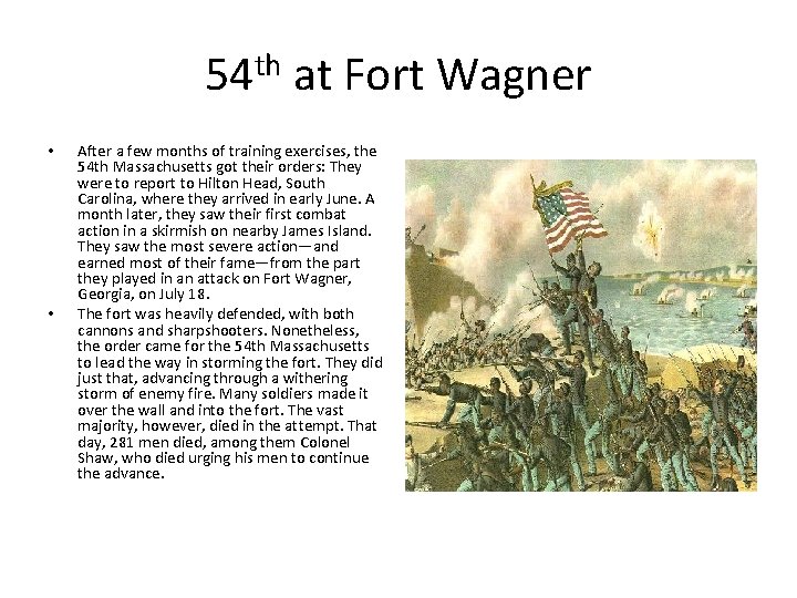 54 th at Fort Wagner • • After a few months of training exercises,