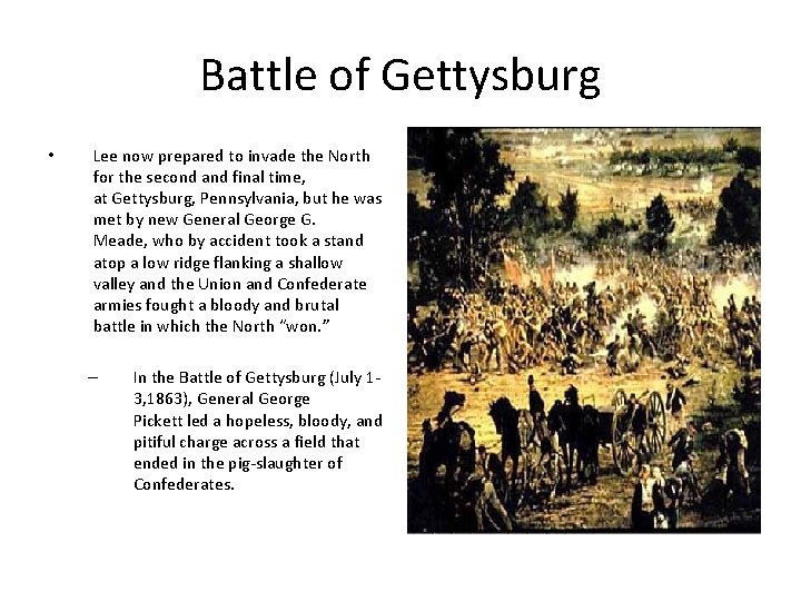 Battle of Gettysburg • Lee now prepared to invade the North for the second