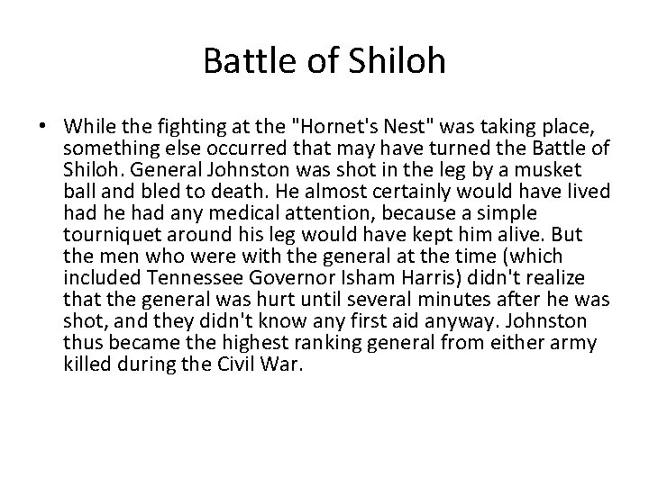 Battle of Shiloh • While the fighting at the "Hornet's Nest" was taking place,