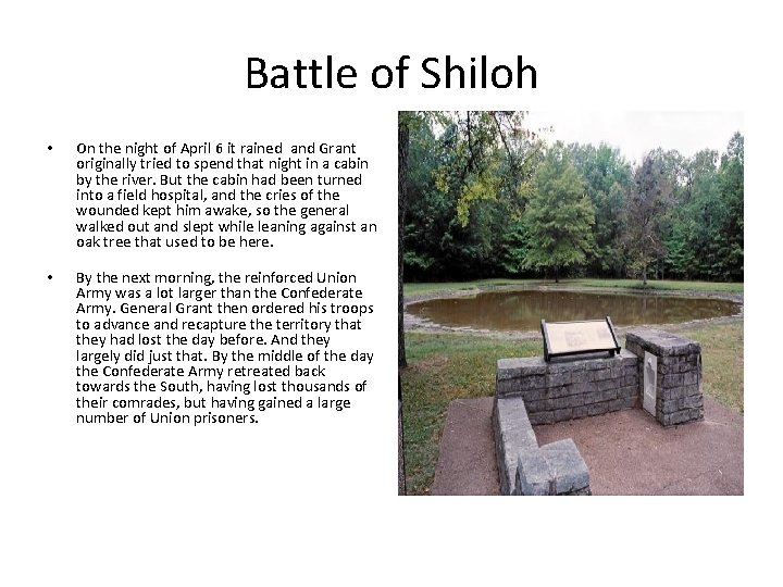 Battle of Shiloh • On the night of April 6 it rained and Grant