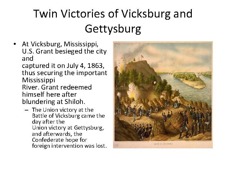 Twin Victories of Vicksburg and Gettysburg • At Vicksburg, Mississippi, U. S. Grant besieged