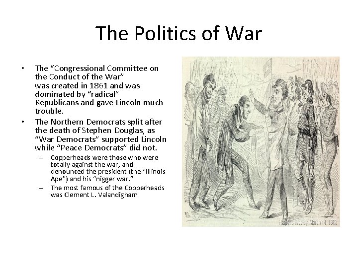 The Politics of War • • The “Congressional Committee on the Conduct of the