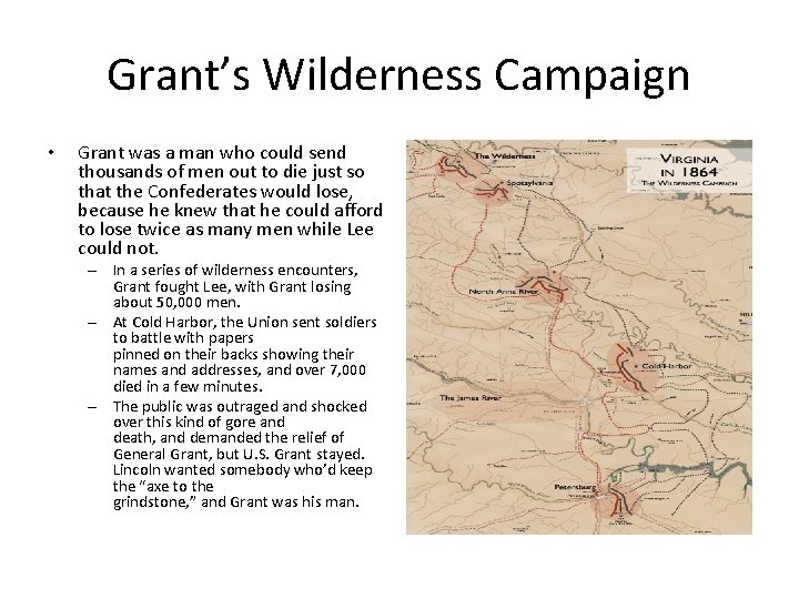 Grant’s Wilderness Campaign • Grant was a man who could send thousands of men