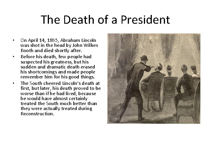 The Death of a President • • • On April 14, 1865, Abraham Lincoln