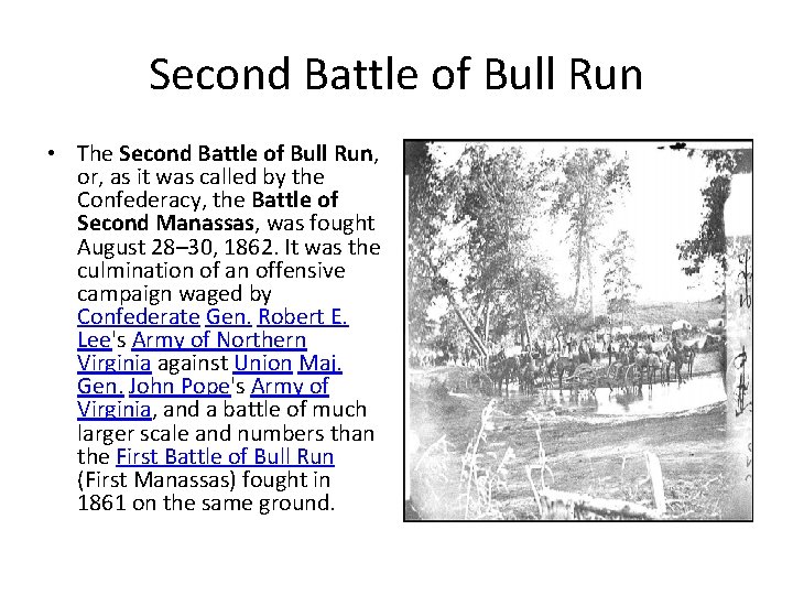 Second Battle of Bull Run • The Second Battle of Bull Run, or, as