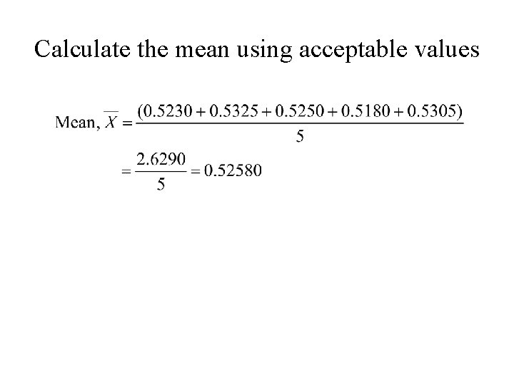 Calculate the mean using acceptable values 