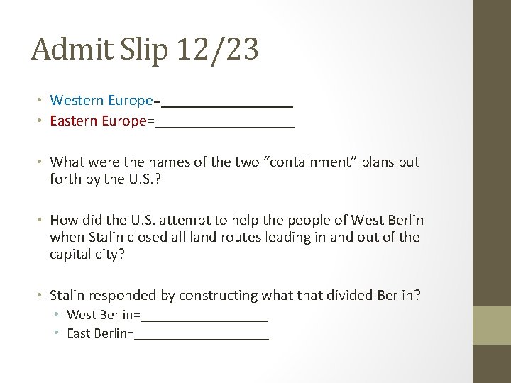 Admit Slip 12/23 • Western Europe=_________ • Eastern Europe=_________ • What were the names