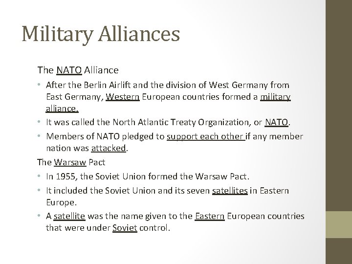 Military Alliances The NATO Alliance • After the Berlin Airlift and the division of