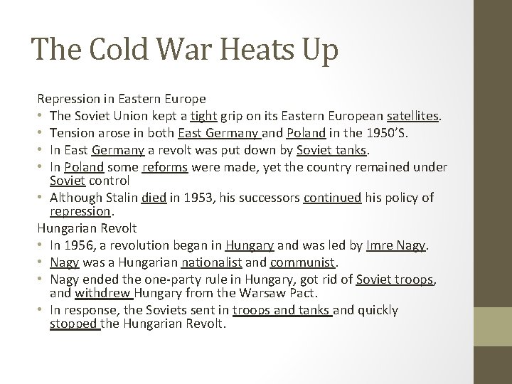 The Cold War Heats Up Repression in Eastern Europe • The Soviet Union kept