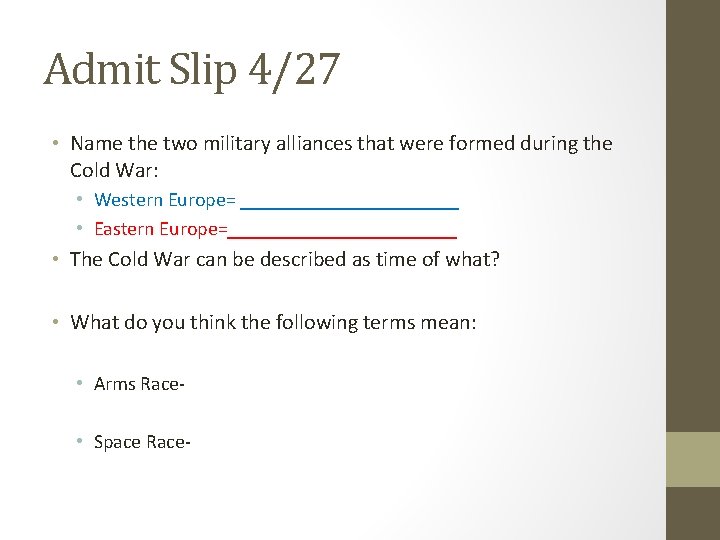 Admit Slip 4/27 • Name the two military alliances that were formed during the