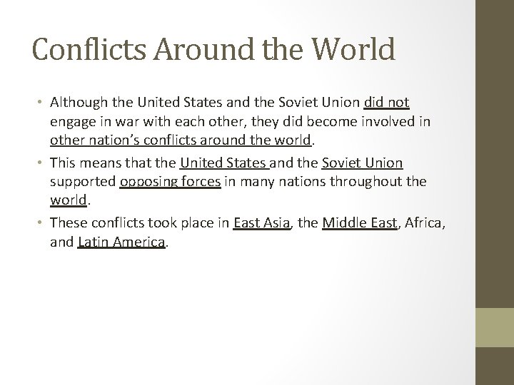 Conflicts Around the World • Although the United States and the Soviet Union did