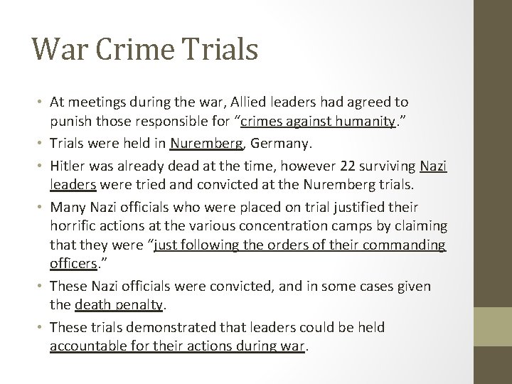 War Crime Trials • At meetings during the war, Allied leaders had agreed to