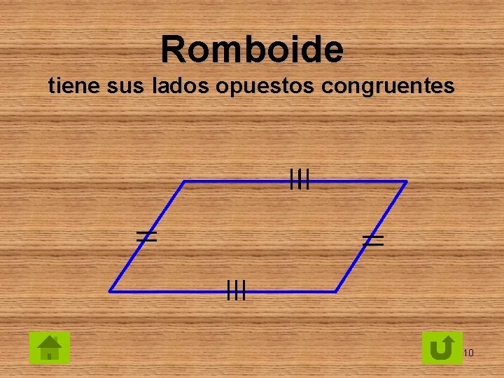 Romboide tiene sus lados opuestos congruentes 10 