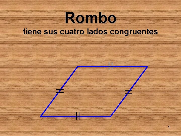 Rombo tiene sus cuatro lados congruentes 9 